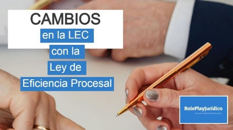 Cambios en la LEC por la Ley de Eficiencia Procesal