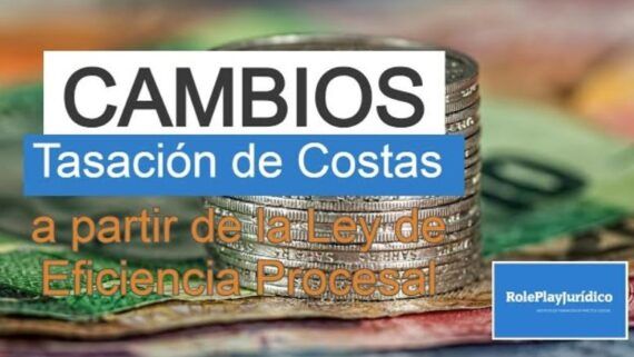 Nueva Tasación de Costas a partir de la Ley de Eficiencia Procesal